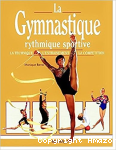 La Gymnastique rythmique et sportive