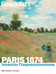 Paris 1874 : inventer l'impresssionnisme